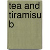 Tea And Tiramisu B door Nelson Karen