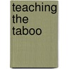 Teaching The Taboo door William Ayers