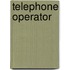 Telephone Operator