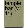 Temple Bar (V. 11) door George Augustus Sala