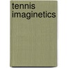 Tennis Imaginetics by Wesleigh Pancho