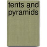 Tents and Pyramids by Fuad I. Khuri