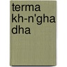 Terma Kh-N'Gha Dha by Fre Y. Bro Khang