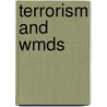 Terrorism And Wmds by John Pichtel