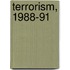 Terrorism, 1988-91