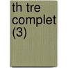 Th Tre Complet (3) by Paul Hervieu