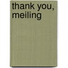 Thank You, Meiling by Linda Talley