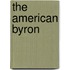 The American Byron
