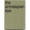 The Arimaspian Eye by David Lynn Hall