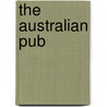 The Australian Pub by Chris Mcconville