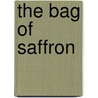 The Bag Of Saffron door Von Hutten