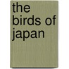 The Birds Of Japan door Mark Brazil