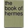 The Book Of Hermes door Eliphas Lévi