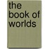 The Book Of Worlds