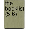 The Booklist (5-6) by American Library Association