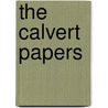 The Calvert Papers door Karen A. Stuart