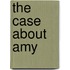 The Case about Amy