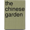 The Chinese Garden by Bianca Maria Rinaldi