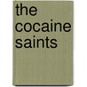 The Cocaine Saints door Uzoma Okoro