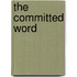 The Committed Word