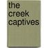 The Creek Captives