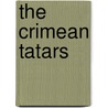 The Crimean Tatars door Brian Glyn Williams