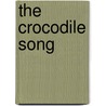 The Crocodile Song by Eunice Siefker