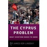 The Cyprus Problem door James Ker-Lindsay