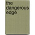 The Dangerous Edge