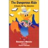 The Dangerous Ride door Rosemary Metzler