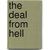 The Deal from Hell by James O'Shea