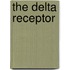 The Delta Receptor