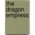 The Dragon Empress