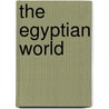The Egyptian World door Wilkinson