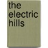 The Electric Hills