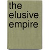 The Elusive Empire door Matthew P.P. Romaniello