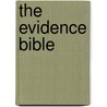 The Evidence Bible door Sr Ray Comfort