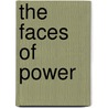 The Faces Of Power door Seyom Brown