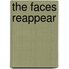 The Faces Reappear door Sherril Jaffe