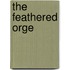The Feathered Orge