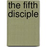 The Fifth Disciple door Cynthia Bove
