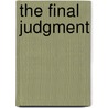 The Final Judgment by Richard North Patterson