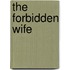 The Forbidden Wife