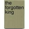 The Forgotten King door Katherine Ford
