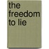 The Freedom to Lie
