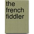 The French Fiddler