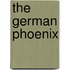 The German Phoenix