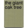 The Giant Oak Tree by Saviour Pirrotta