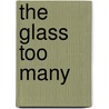 The Glass Too Many door Jack Mann