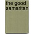 The Good Samaritan